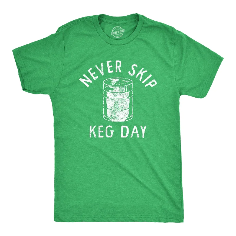 Men's antibacterial fabric t-shirt-Never Skip Keg Day Men's T Shirt