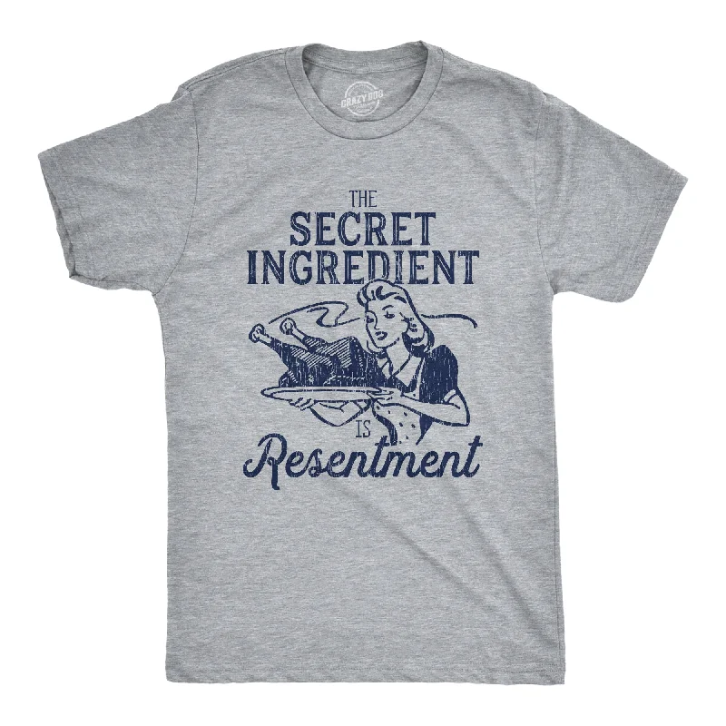 Men's summer wear t-shirt-The Secret Ingredient Is Resentment Men's T Shirt