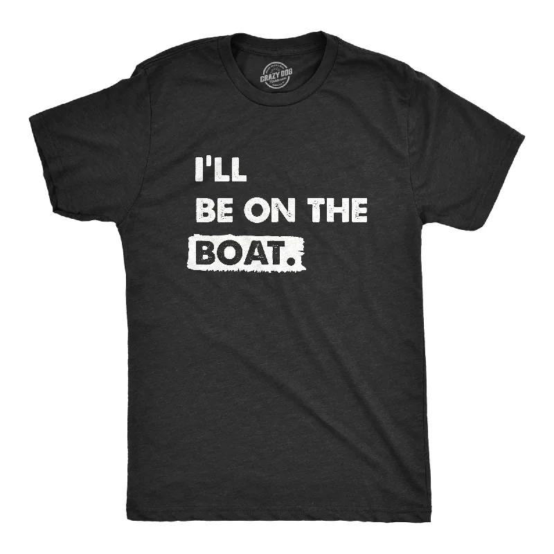 Men's tech fabric athletic t-shirt-Ill Be on the Boat Men's T Shirt