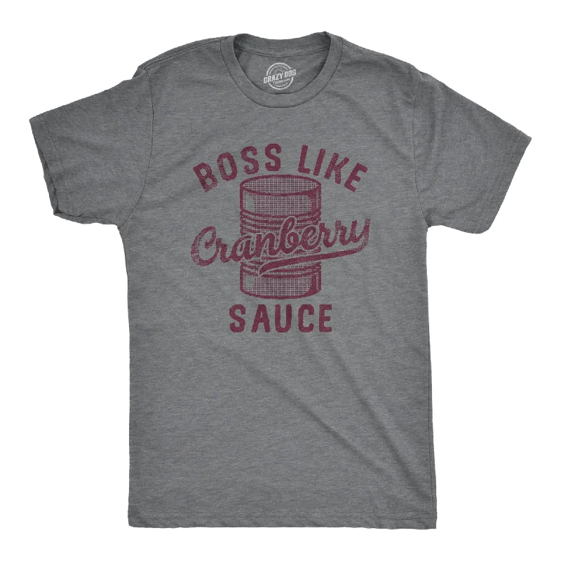 Men's performance athletic t-shirt-Boss Like Cranberry Sauce Men's T Shirt