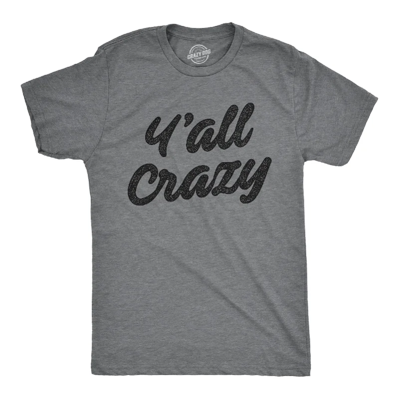 Men's eco-friendly recycled t-shirt-Y'all Crazy Men's T Shirt