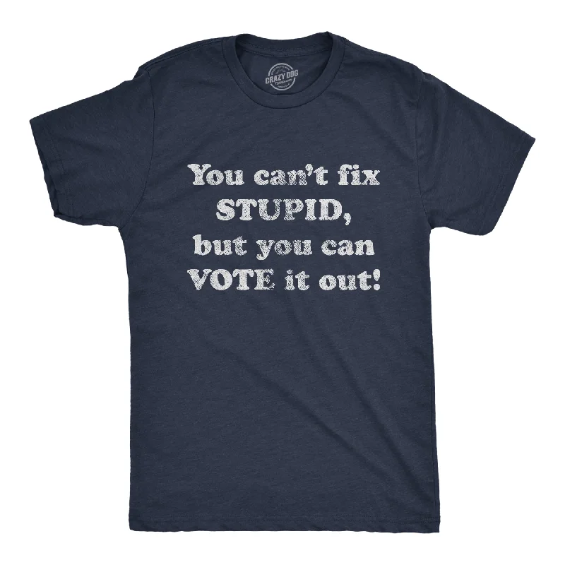 Men's premium cotton t-shirt-You Can't Fix Stupid But You Can Vote It Out Men's T Shirt