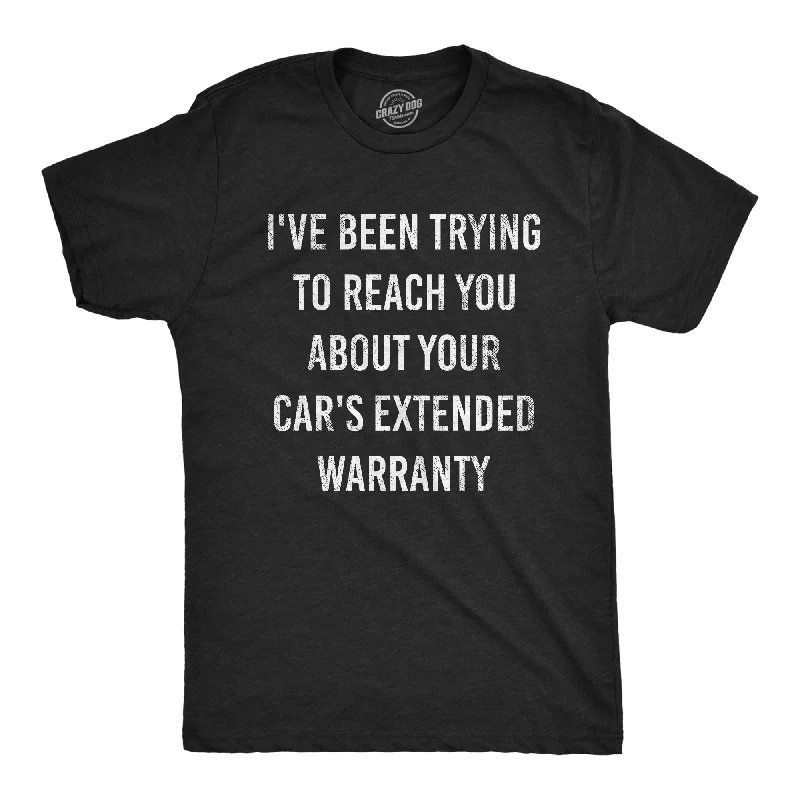 Men's tech fabric athletic t-shirt-I've Been Trying To Reach You About Your Car's Extended Warranty Men's T Shirt