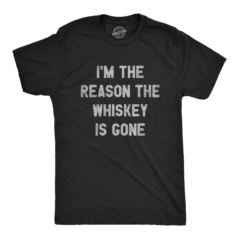 Men's relaxed fit athletic t-shirt-I'm The Reason The Whiskey Is Gone Men's T Shirt