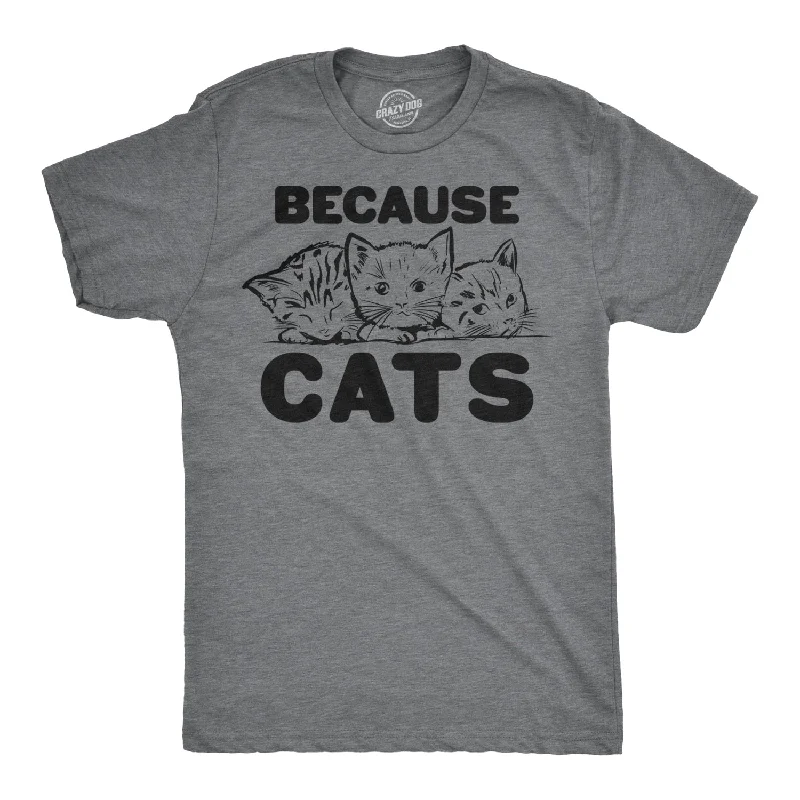 Men's breathable cotton t-shirt-Because Cats Men's T Shirt