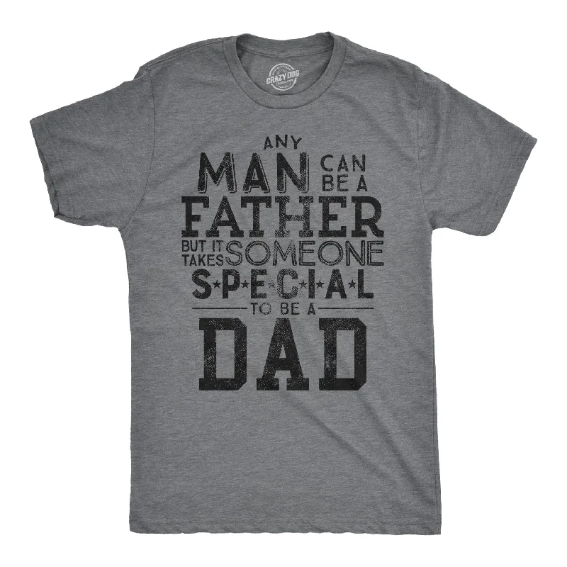 Men's premium cotton t-shirt-It Takes Someone Special To Be A Dad Men's T Shirt