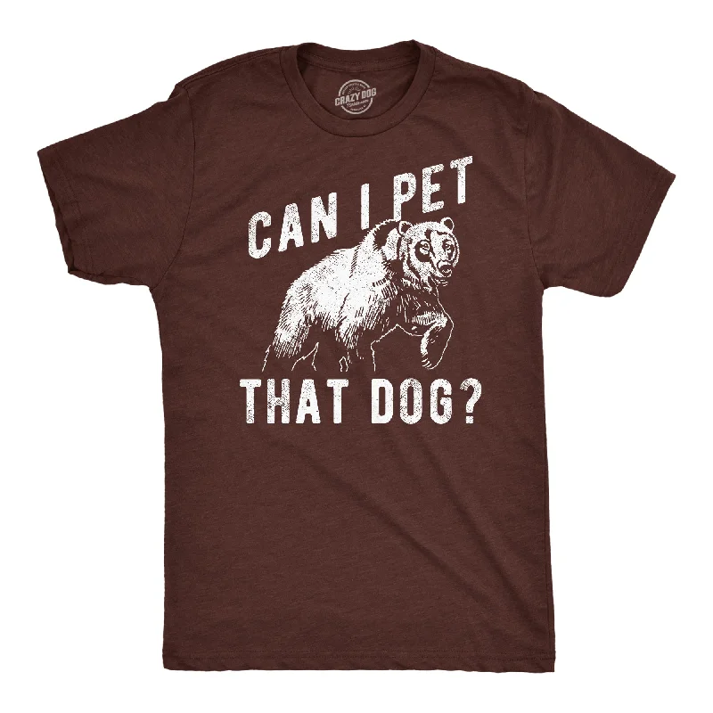 Men's versatile athletic t-shirt-Can I Pet That Dog Bear Men's T Shirt