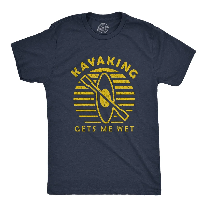 Men's modern fit t-shirt-Kayaking Gets Me Wet Men's T Shirt