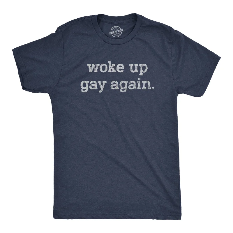 Men's antibacterial fabric t-shirt-Woke Up Gay Again Men's T Shirt