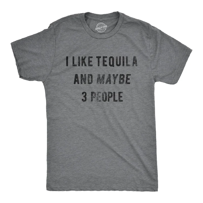 Men's high-performance fabric t-shirt-I Like Tequila And Maybe 3 People Men's T Shirt