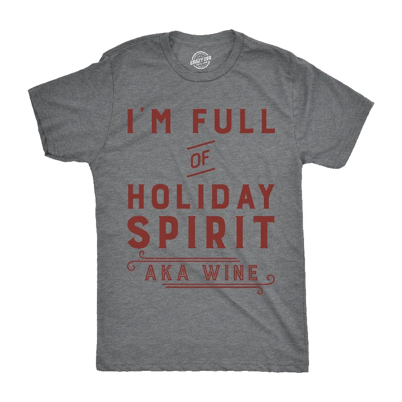 Men's modern fit t-shirt-I'm Fully Of Holiday Spirit AKA Wine Men's T Shirt