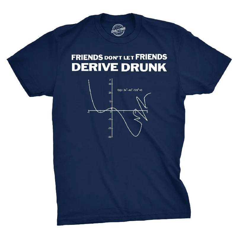 Men's breathable cotton t-shirt-Don't Drink and Derive Men's T Shirt