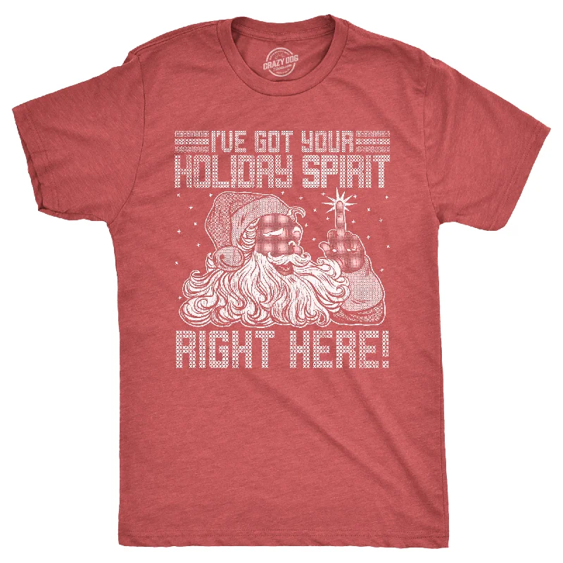 Men's high-performance fabric t-shirt-Ive Got Your Holiday Spirit Right Here Men's T Shirt