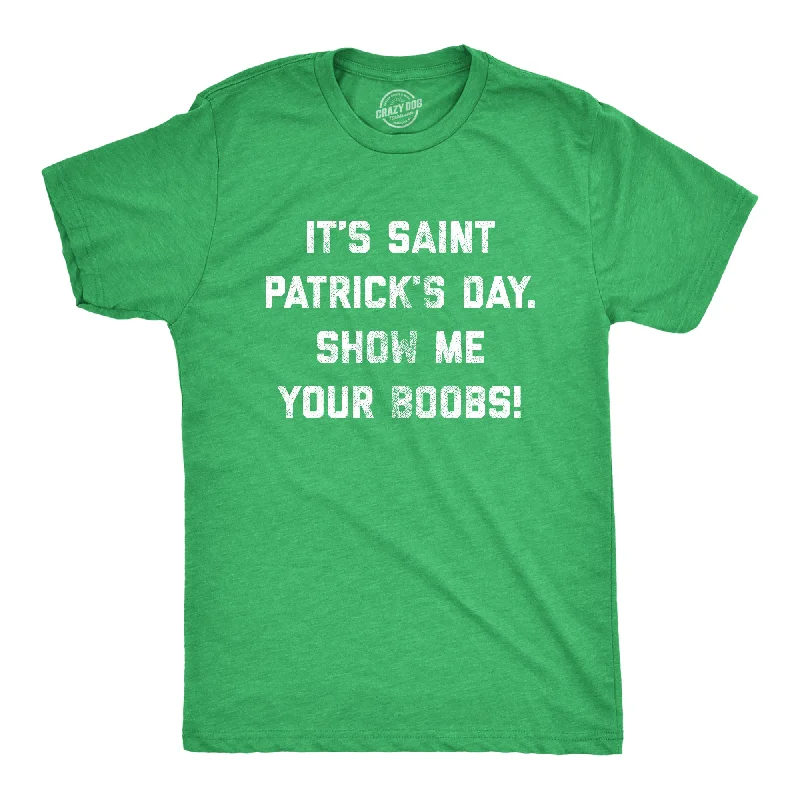 Men's durable outdoor t-shirt-It's Saint Patrick's Day Show Me Your Boobs Men's T Shirt